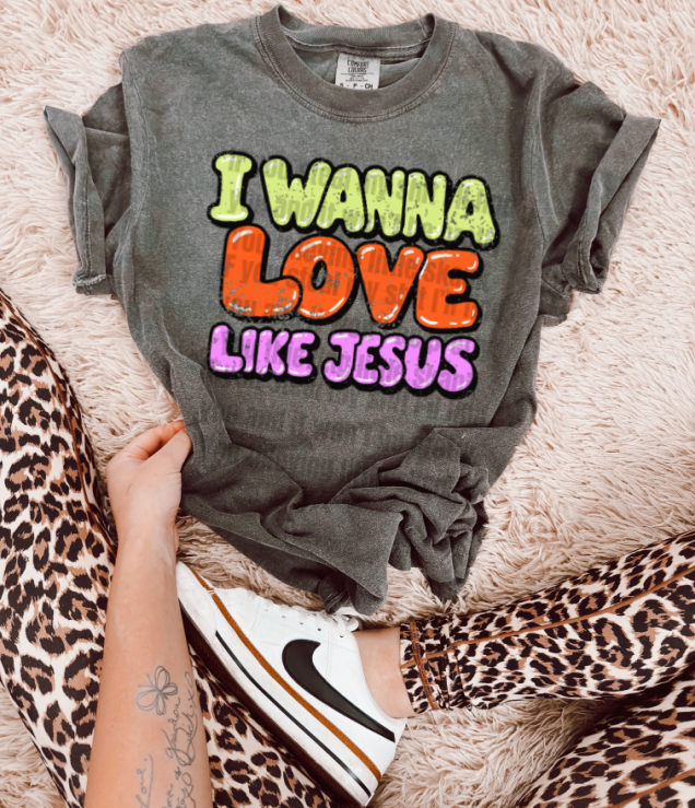 I wanna Love like Jesus