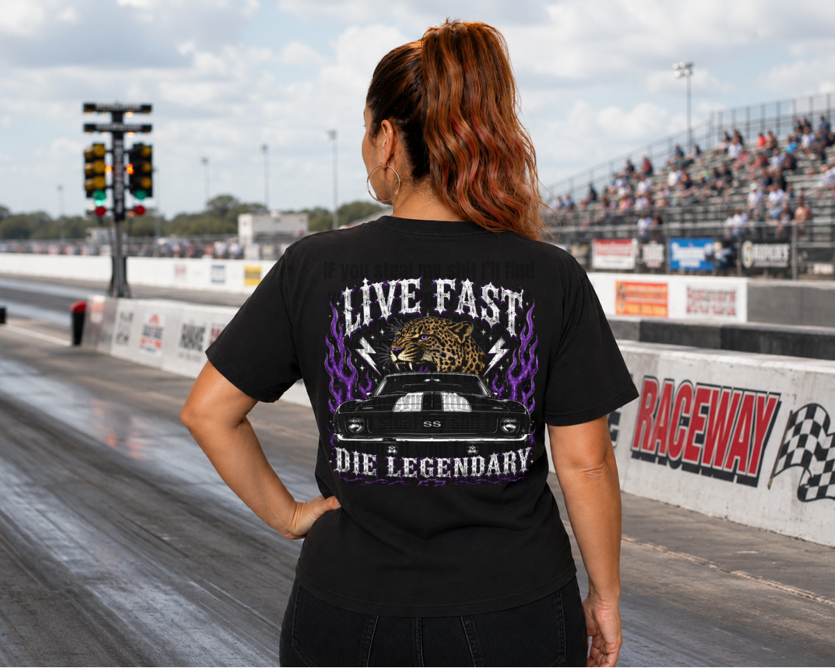 Live Fast, Die Legendary