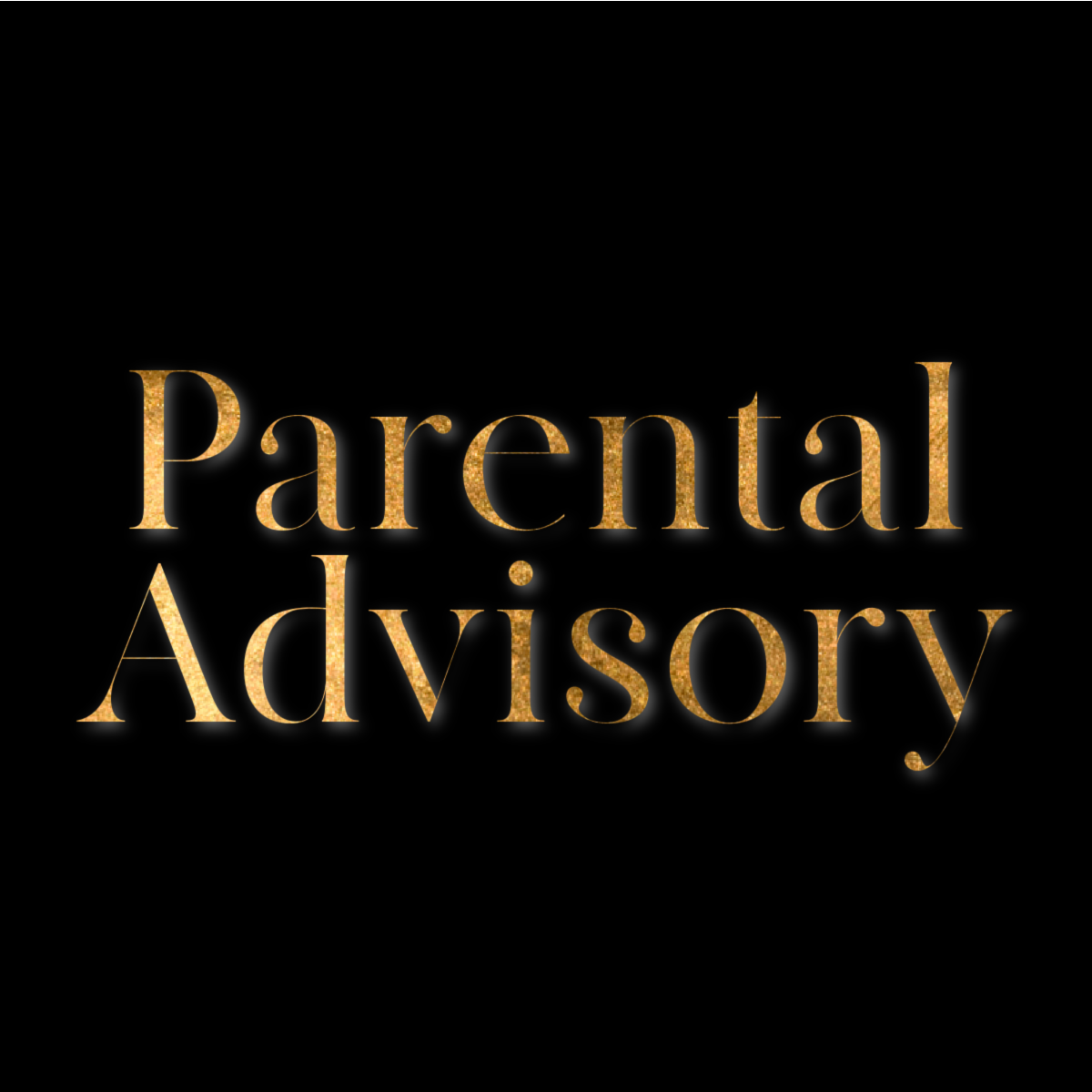 Parental Advisory