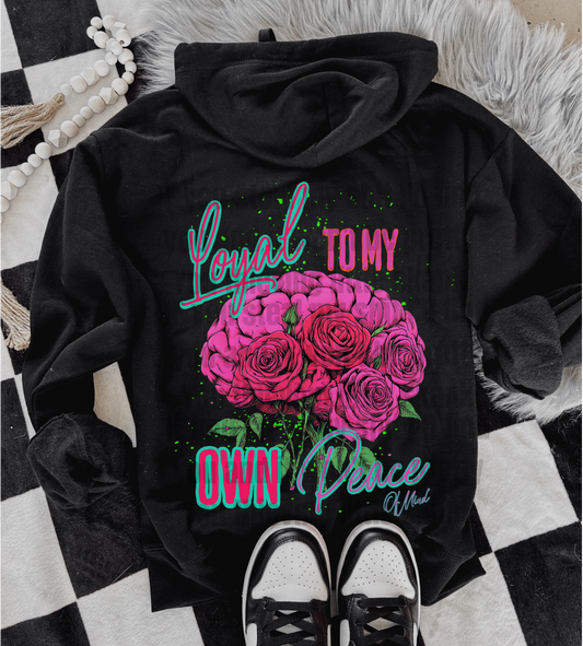 Loyal to my own Peace x Hoodie