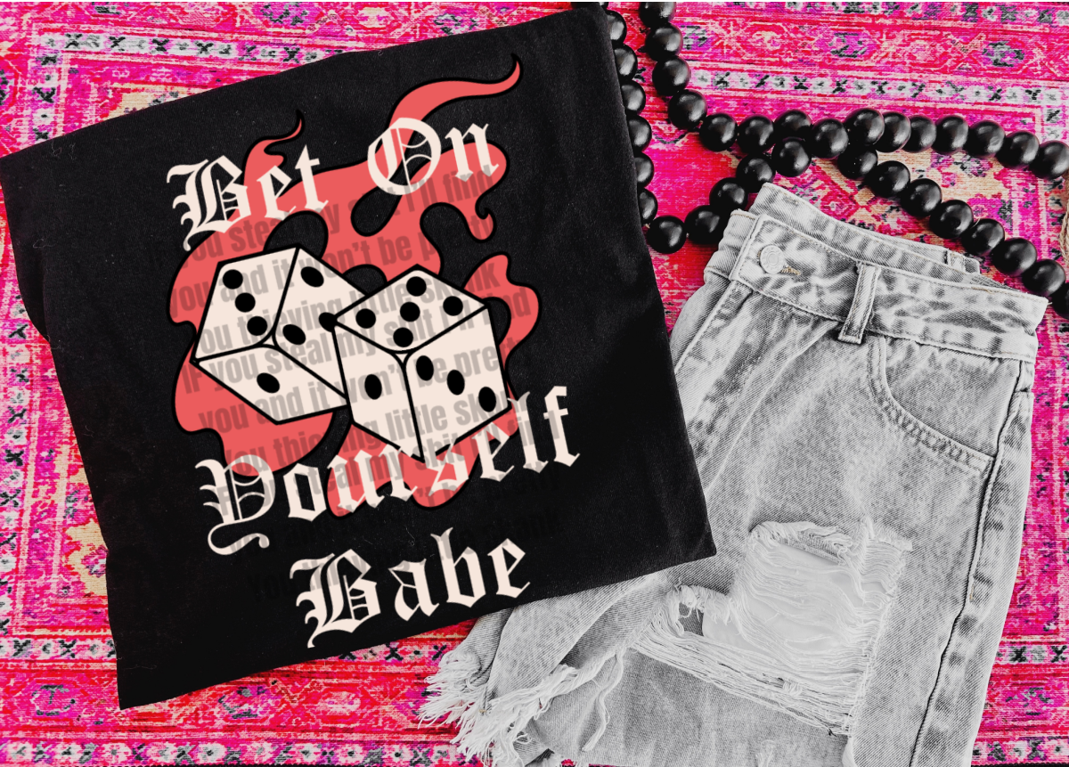 Bet on Yourself Babe
