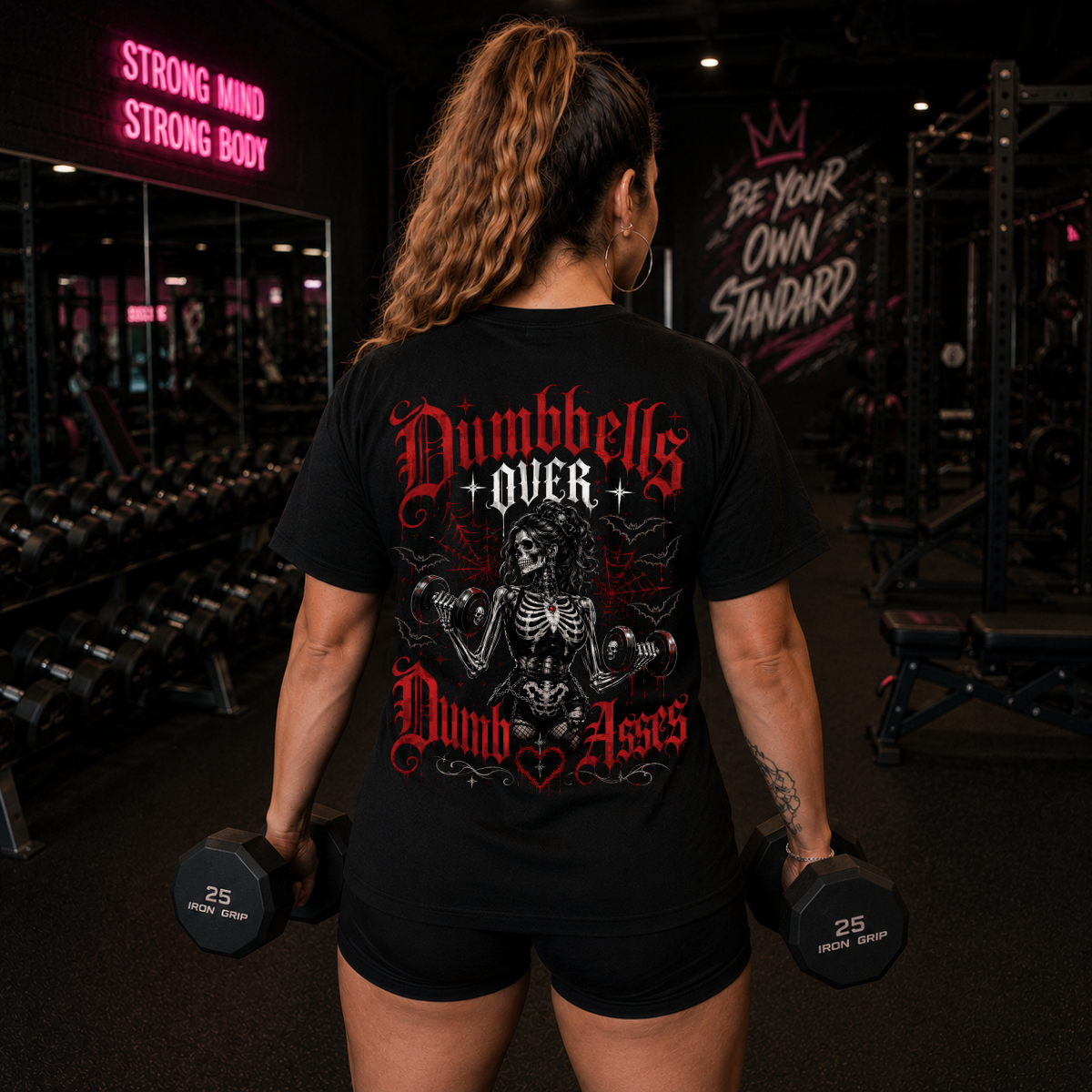 Dumbbells over Dumb Asses