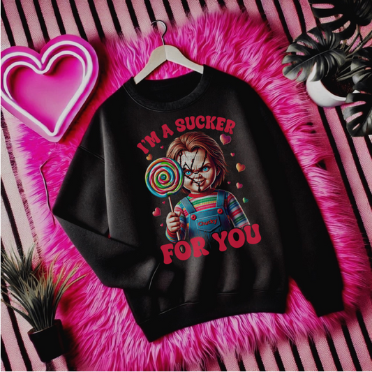 I'm a Sucker for you