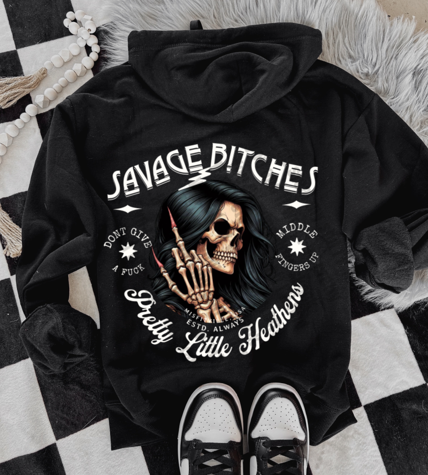 Savage B!tches x hoodie