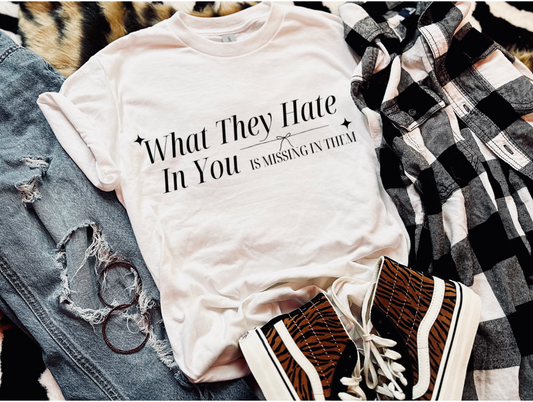 What they Hate in You